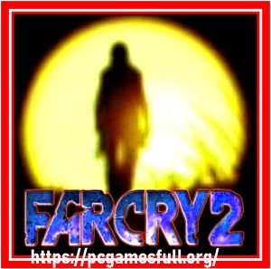 Far Cry 2 Full Version Pc Game Highly Compressed Details & Reviews