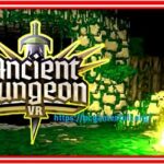 Ancient Dungeon VR Full Pc Game Reviews