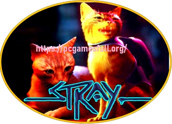 Stray Full Version Highly Compressed Pc Game Release Date, Gameplay, System Requirements, Reviews For PS4, PS5, Xbox